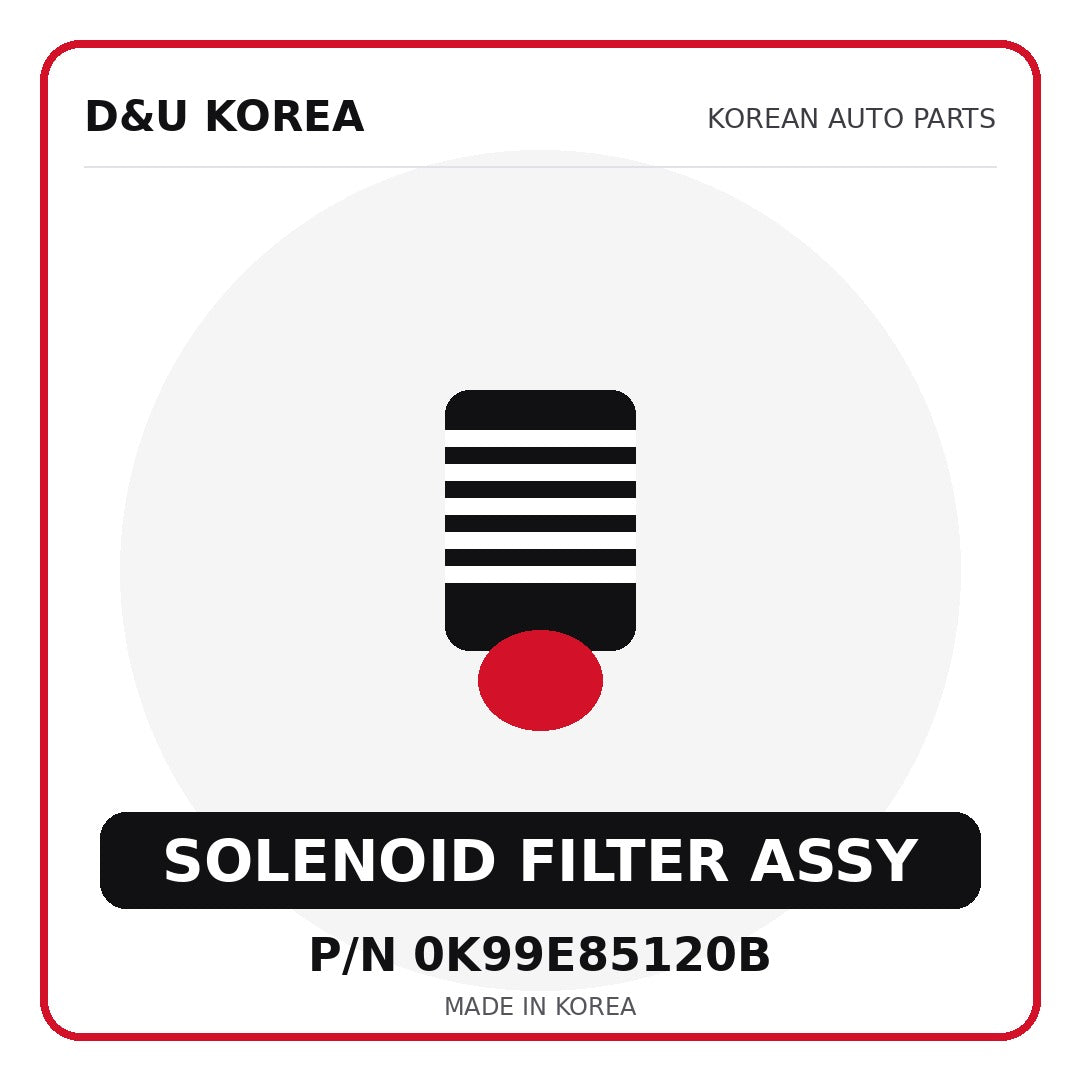 Genuine Mobis SOLENOID FILTER ASSY 0K99E85120B - Korean auto parts from D&U Korea
