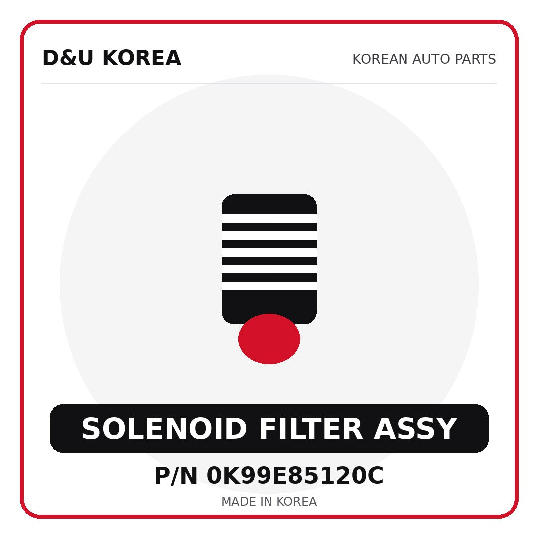 Genuine Mobis SOLENOID FILTER ASSY 0K99E85120C - Korean auto parts from D&U Korea