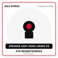 Genuine Mobis SPEAKER ASSY HEAD LINING FR 96366T45004X for Korean vehicles | D&U Korea