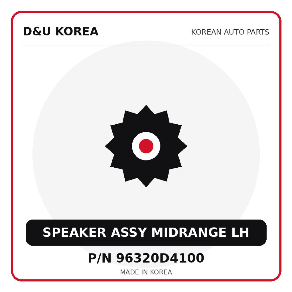 Genuine Mobis SPEAKER ASSY MIDRANGE LH 96320D4100 for Korean vehicles | D&U Korea