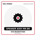 Genuine Mobis SPEAKER ASSY RR DR 96340T7500 for Korean vehicles | D&U Korea