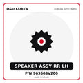 Genuine Mobis SPEAKER ASSY RR LH 963603V200 for Korean vehicles | D&U Korea