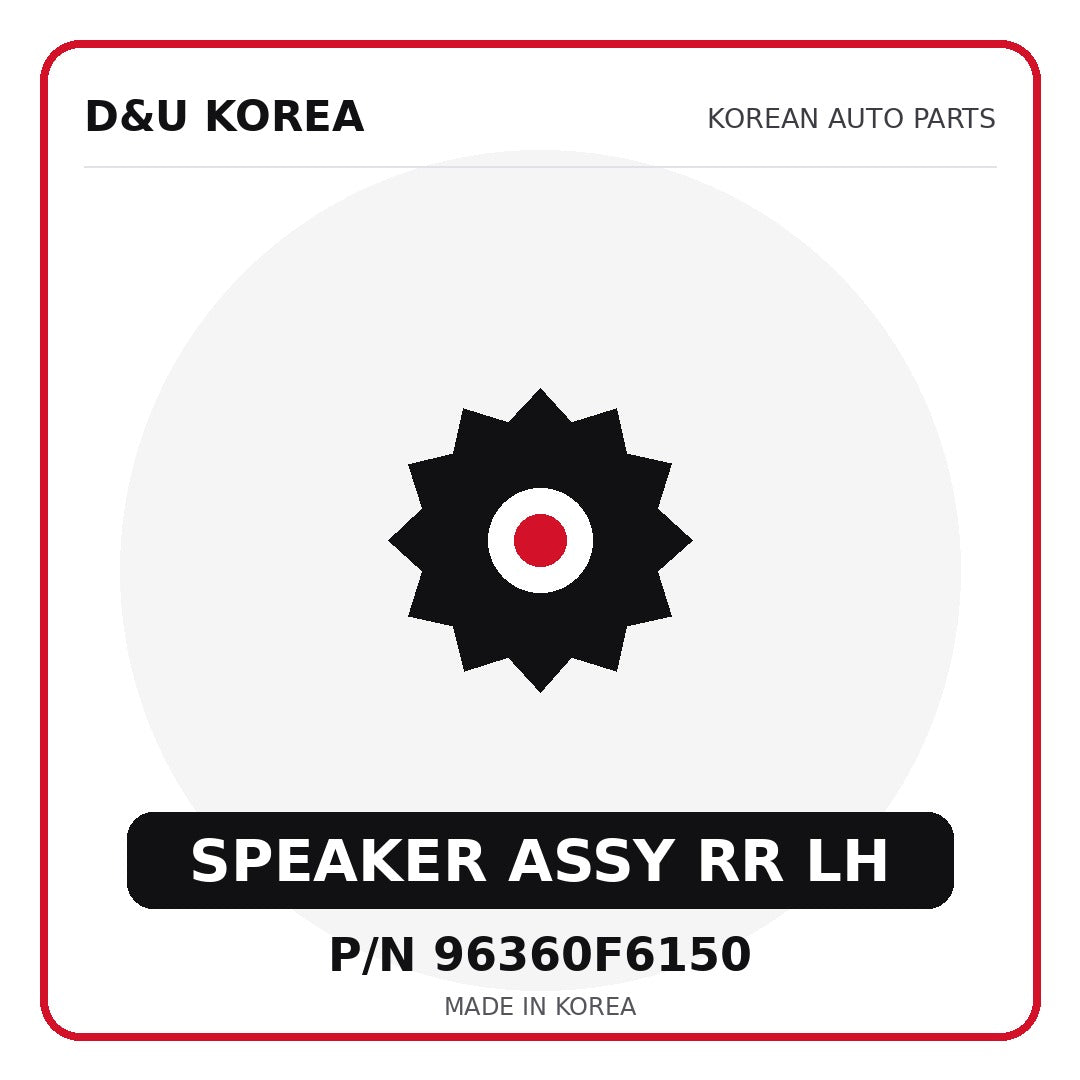Genuine Mobis SPEAKER ASSY RR LH 96360F6150 for Korean vehicles | D&U Korea