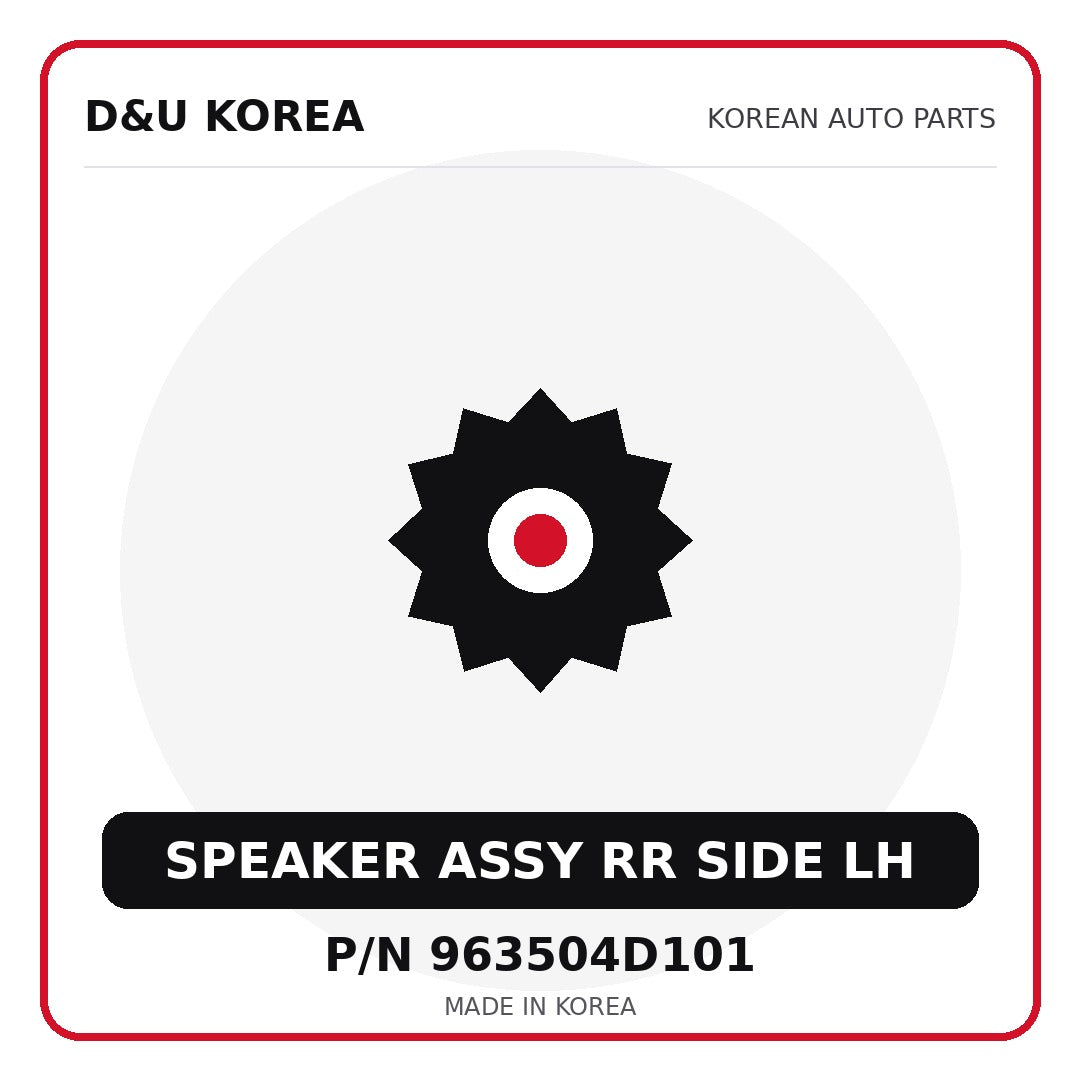 Genuine Mobis SPEAKER ASSY RR SIDE LH 963504D101 for Korean vehicles | D&U Korea