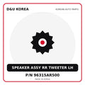 Genuine Mobis SPEAKER ASSY RR TWEETER LH 96315AR500 for Korean vehicles | D&U Korea