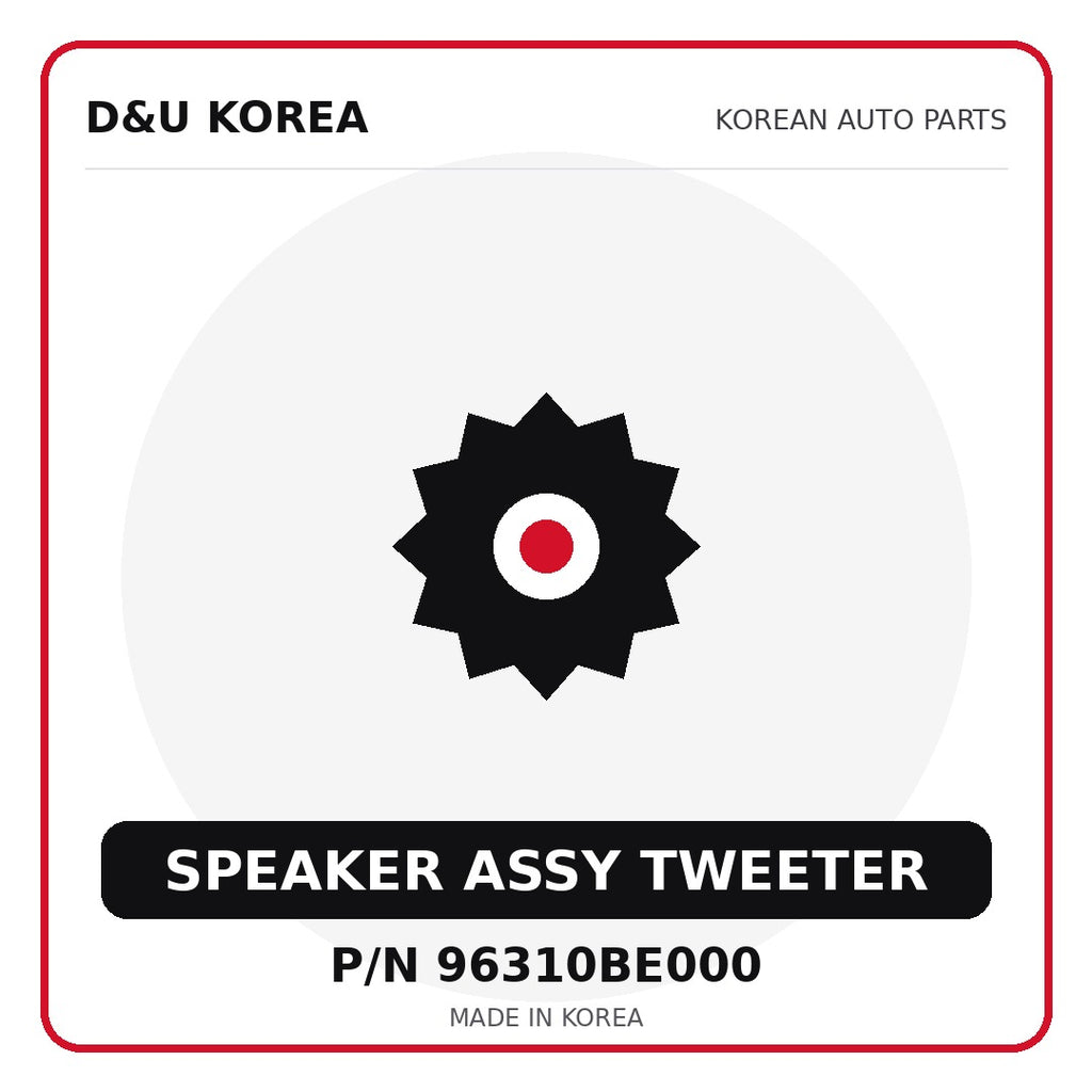 Genuine Mobis SPEAKER ASSY TWEETER 96310BE000 for Korean vehicles | D&U Korea