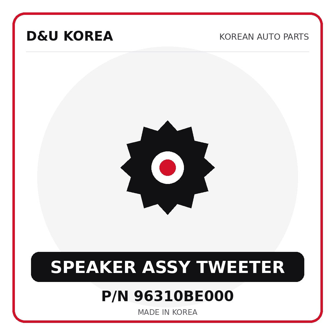 Genuine Mobis SPEAKER ASSY TWEETER 96310BE000 for Korean vehicles | D&U Korea