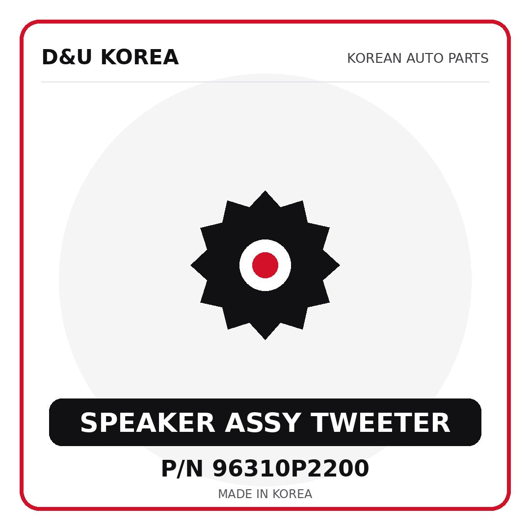 Genuine Mobis SPEAKER ASSY TWEETER 96310P2200 for Korean vehicles | D&U Korea