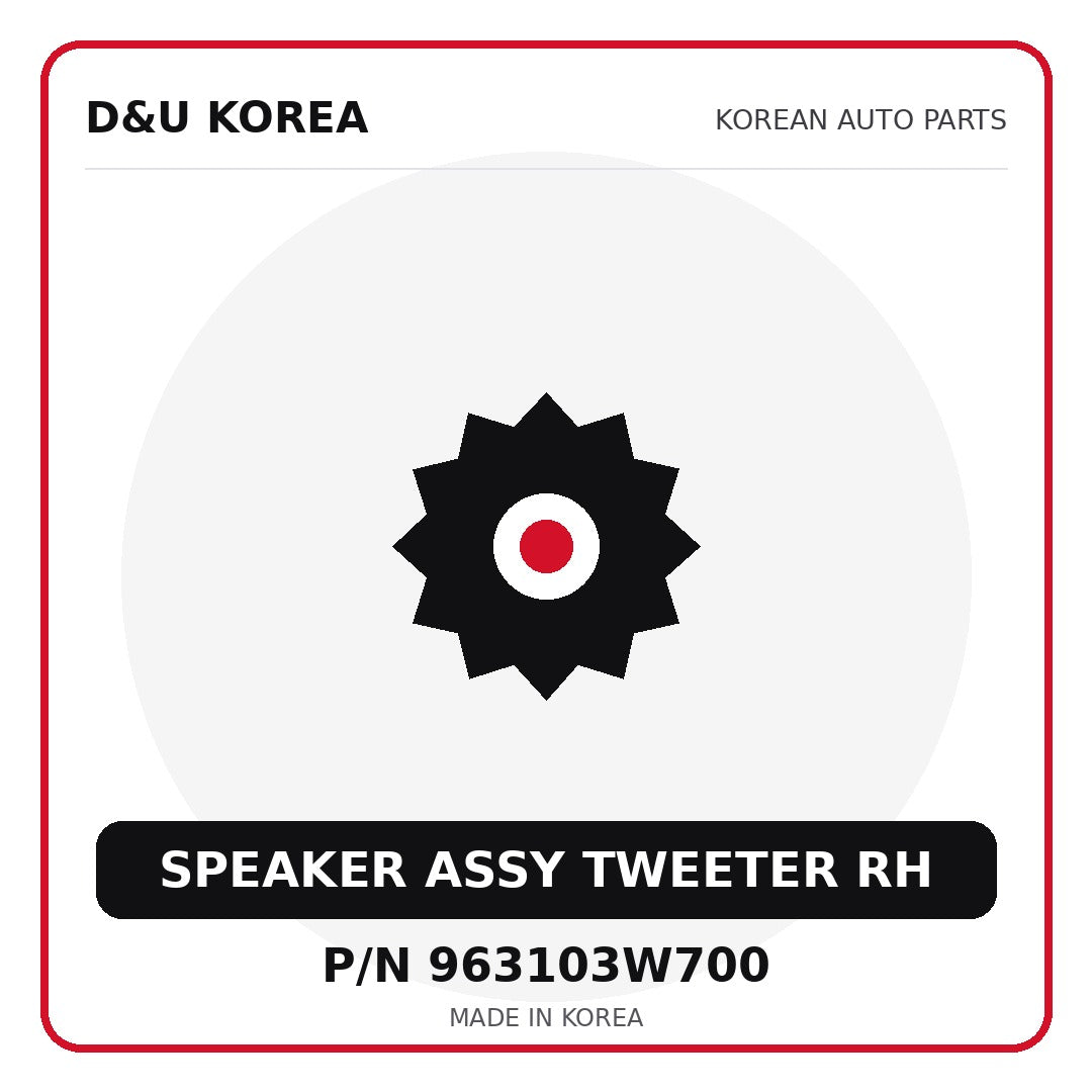 Genuine Mobis SPEAKER ASSY TWEETER RH 963103W700 for Korean vehicles | D&U Korea