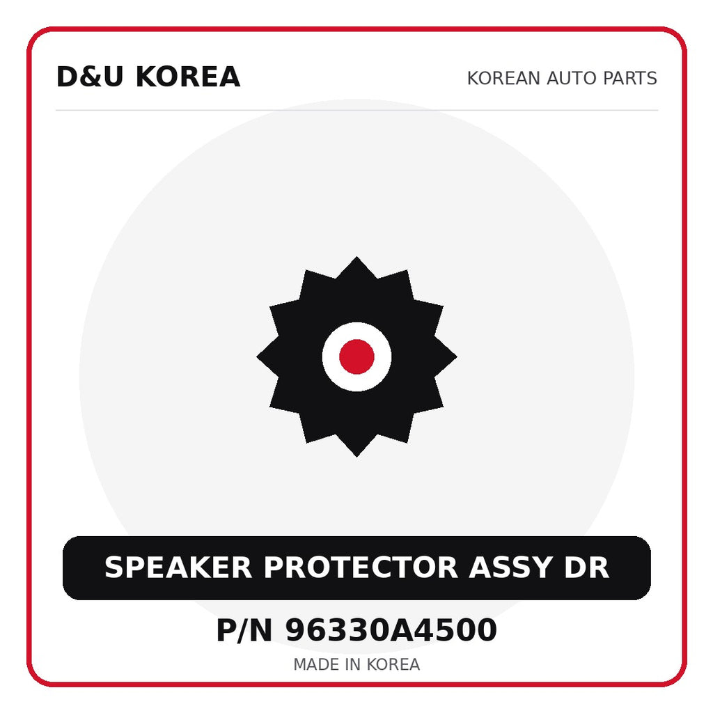 Genuine Mobis SPEAKER PROTECTOR ASSY DR 96330A4500 for Korean vehicles | D&U Korea