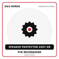 Genuine Mobis SPEAKER PROTECTOR ASSY DR 96330A4500 for Korean vehicles | D&U Korea
