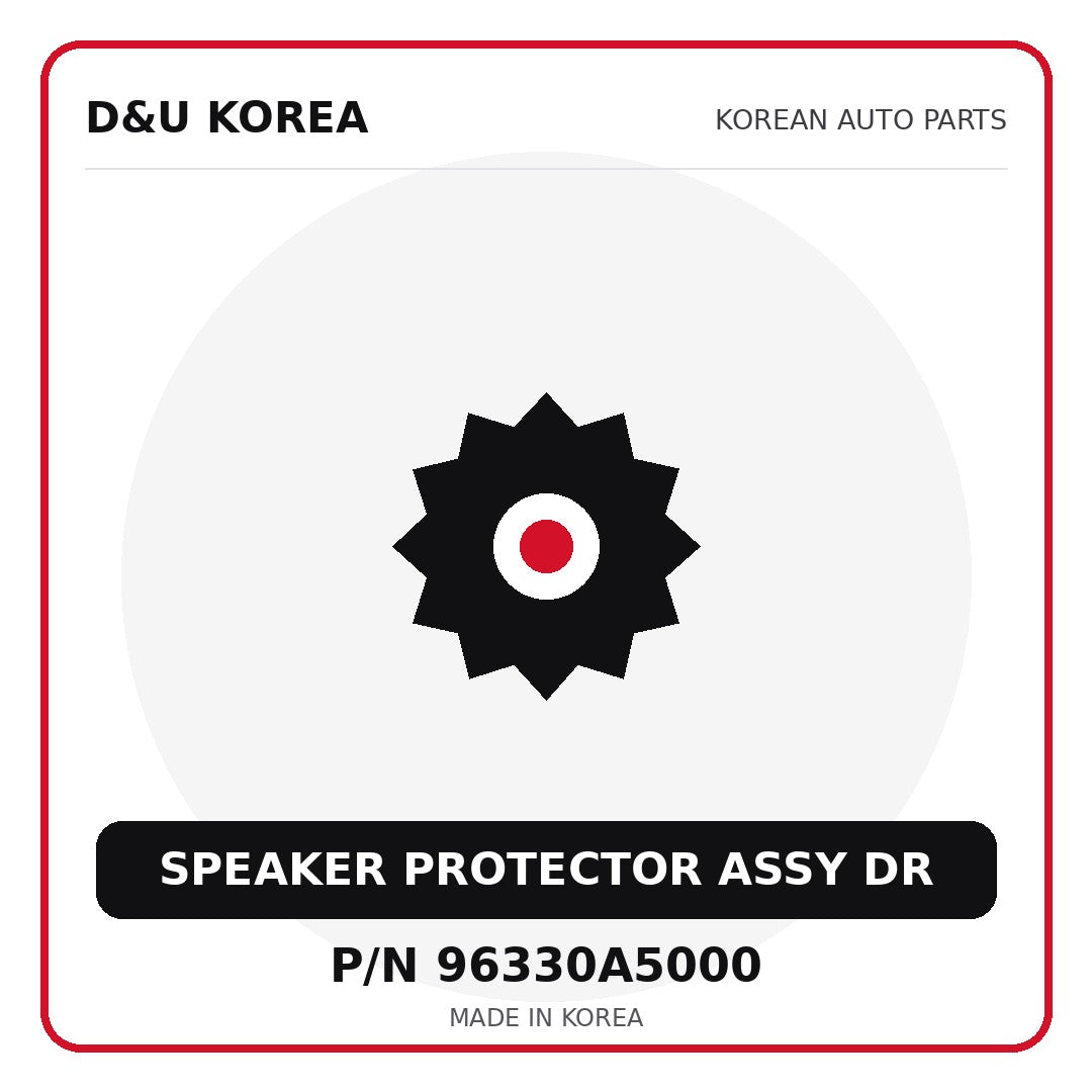 Genuine Mobis SPEAKER PROTECTOR ASSY DR 96330A5000 for Korean vehicles | D&U Korea