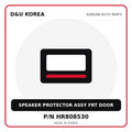 Genuine Mobis SPEAKER PROTECTOR ASSY FRT DOOR HR808530 for Korean vehicles | D&U Korea