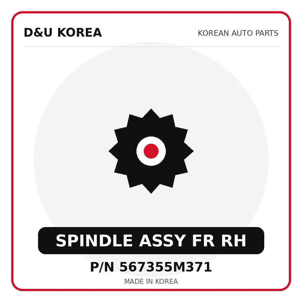 Genuine Mobis SPINDLE ASSY FR RH 567355M371 for Korean vehicles | D&U Korea