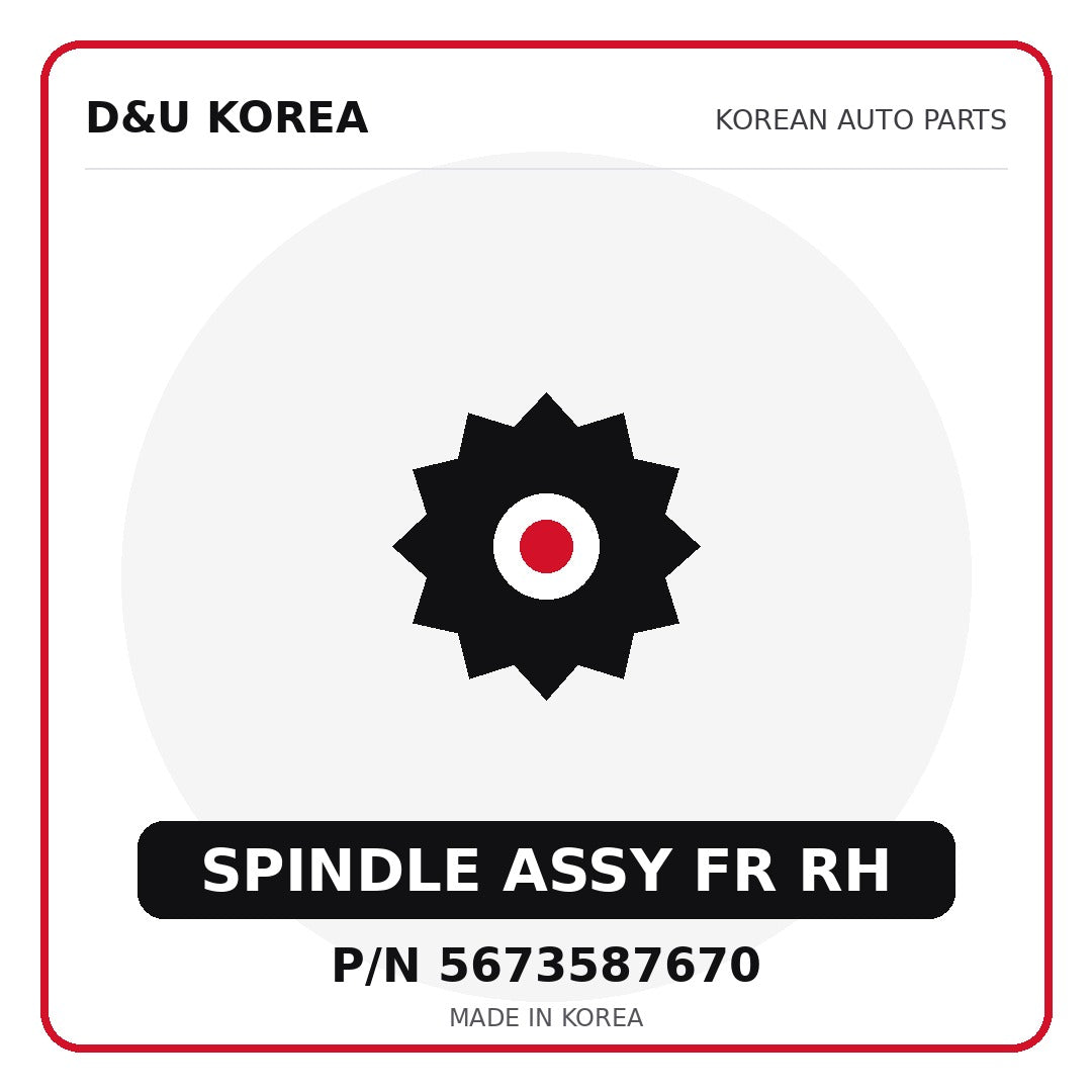 Genuine Mobis SPINDLE ASSY FR RH 5673587670 for Korean vehicles | D&U Korea