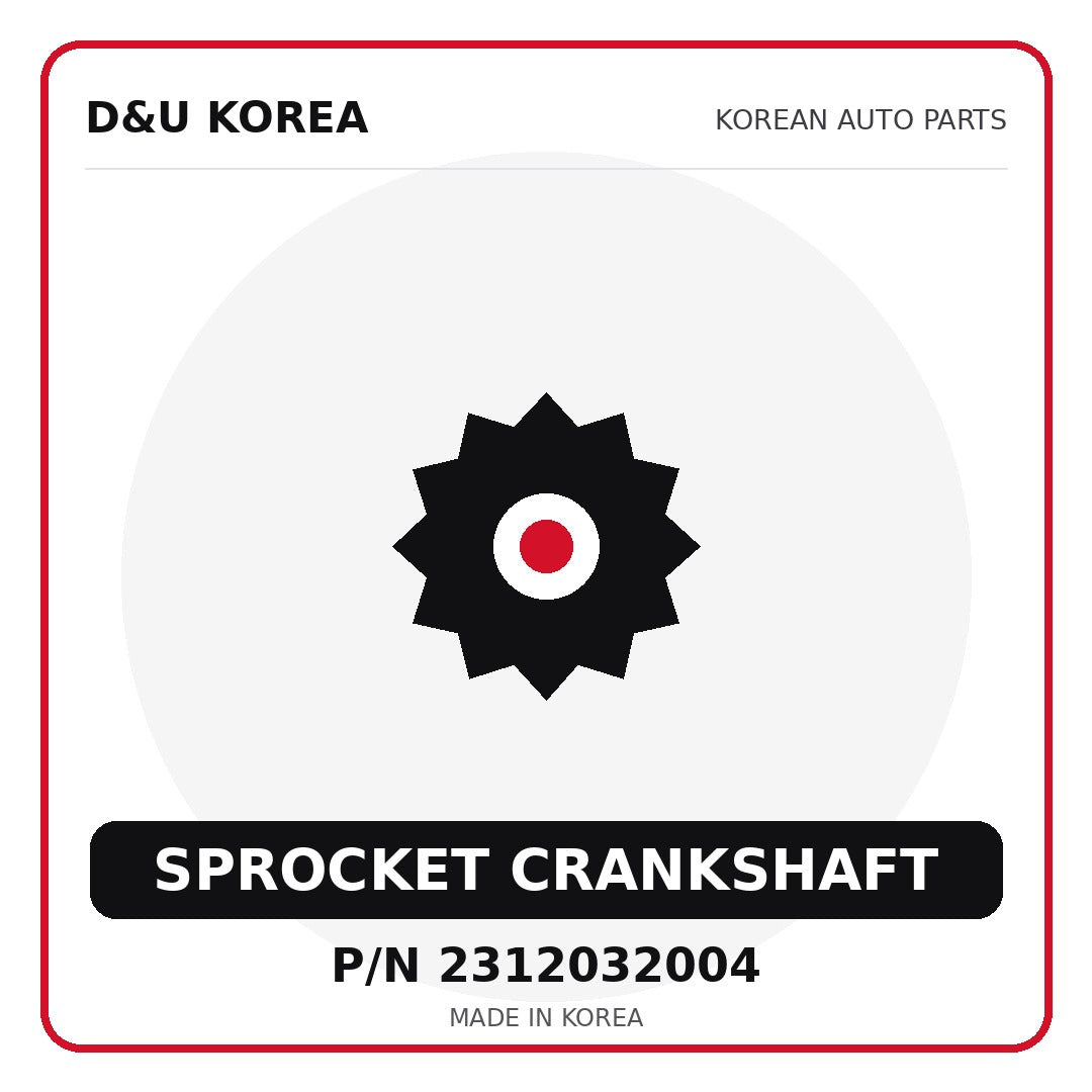 Genuine Mobis SPROCKET CRANKSHAFT 2312032004 - Korean auto parts from D&U Korea