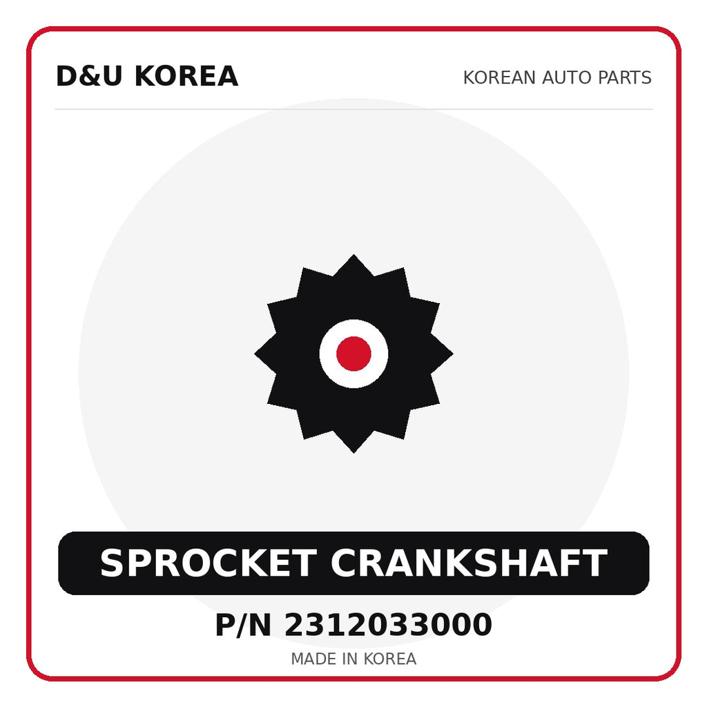 Genuine Mobis SPROCKET CRANKSHAFT 2312033000 - Korean auto parts from D&U Korea