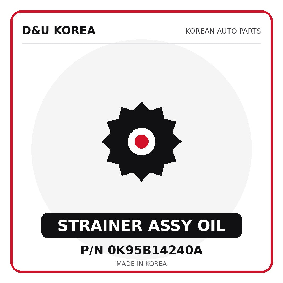 Genuine Mobis STRAINER ASSY OIL 0K95B14240A - Korean auto parts from D&U Korea