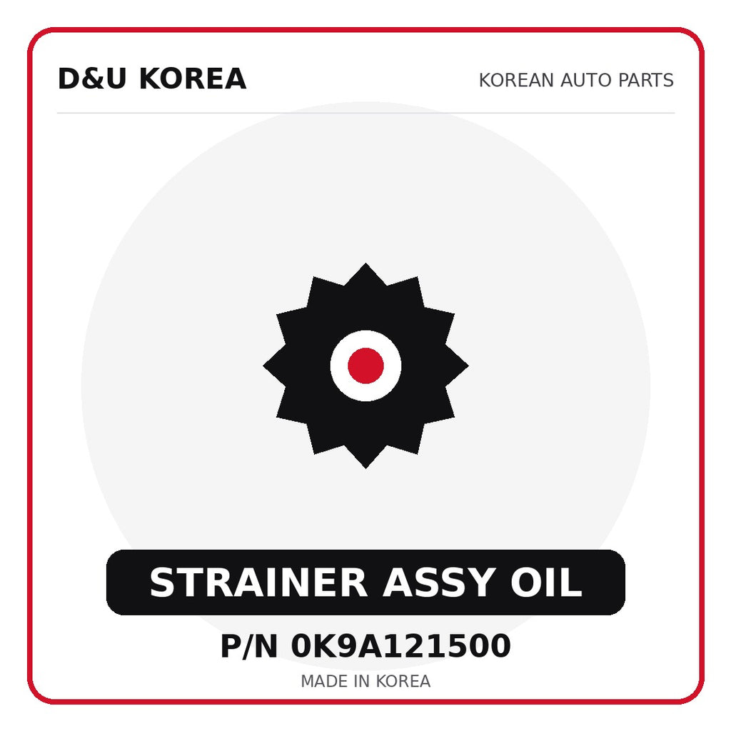 Genuine Mobis STRAINER ASSY OIL 0K9A121500 - Korean auto parts from D&U Korea