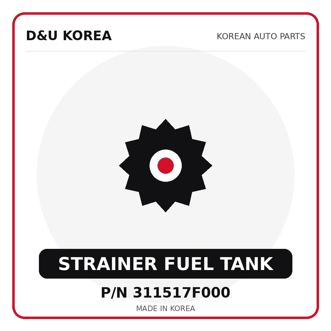 Genuine Mobis STRAINER FUEL TANK 311517F000 - Korean auto parts from D&U Korea