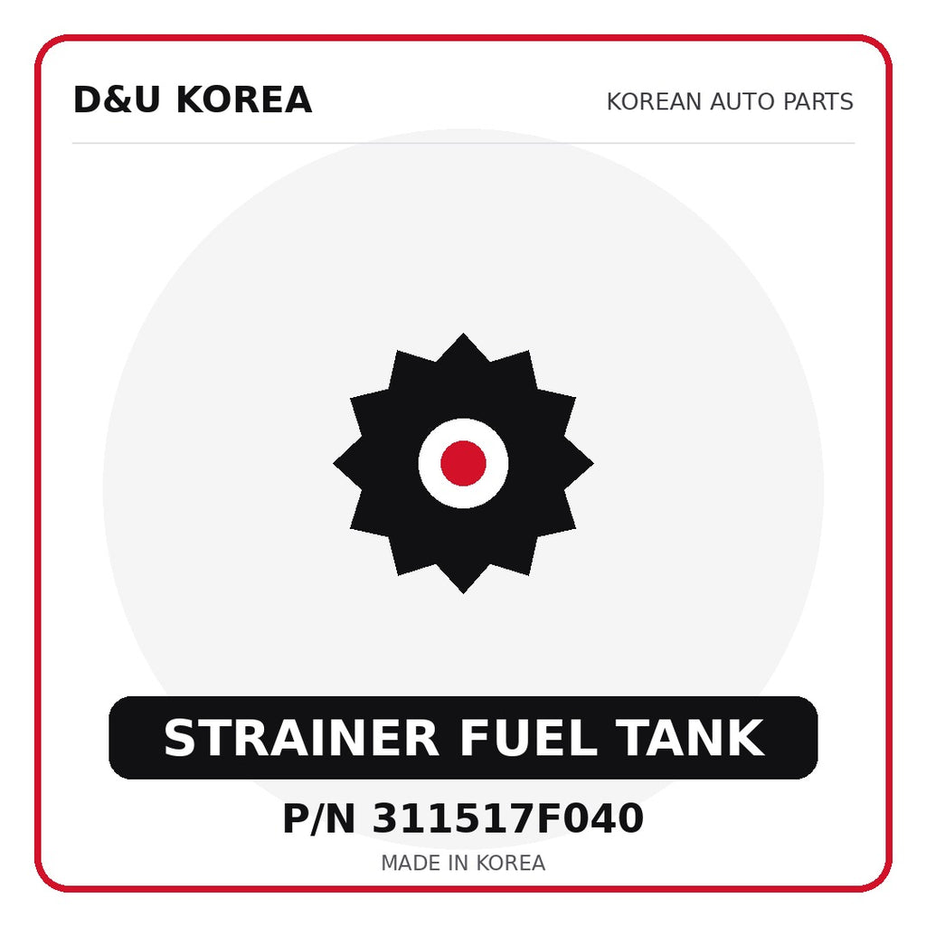 Genuine Mobis STRAINER FUEL TANK 311517F040 - Korean auto parts from D&U Korea