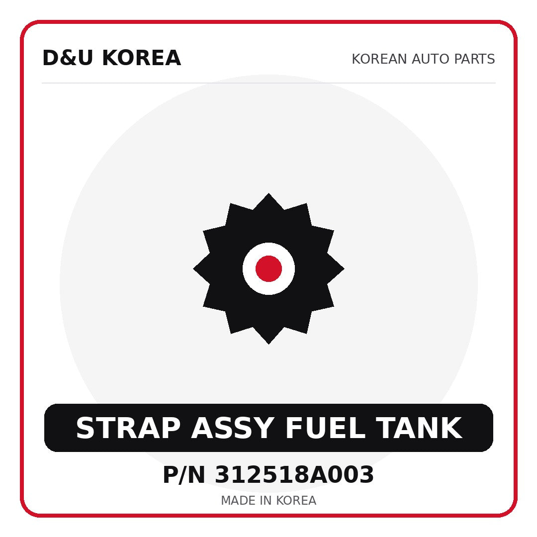 Genuine Mobis STRAP ASSY FUEL TANK 312518A003 - Korean auto parts from D&U Korea
