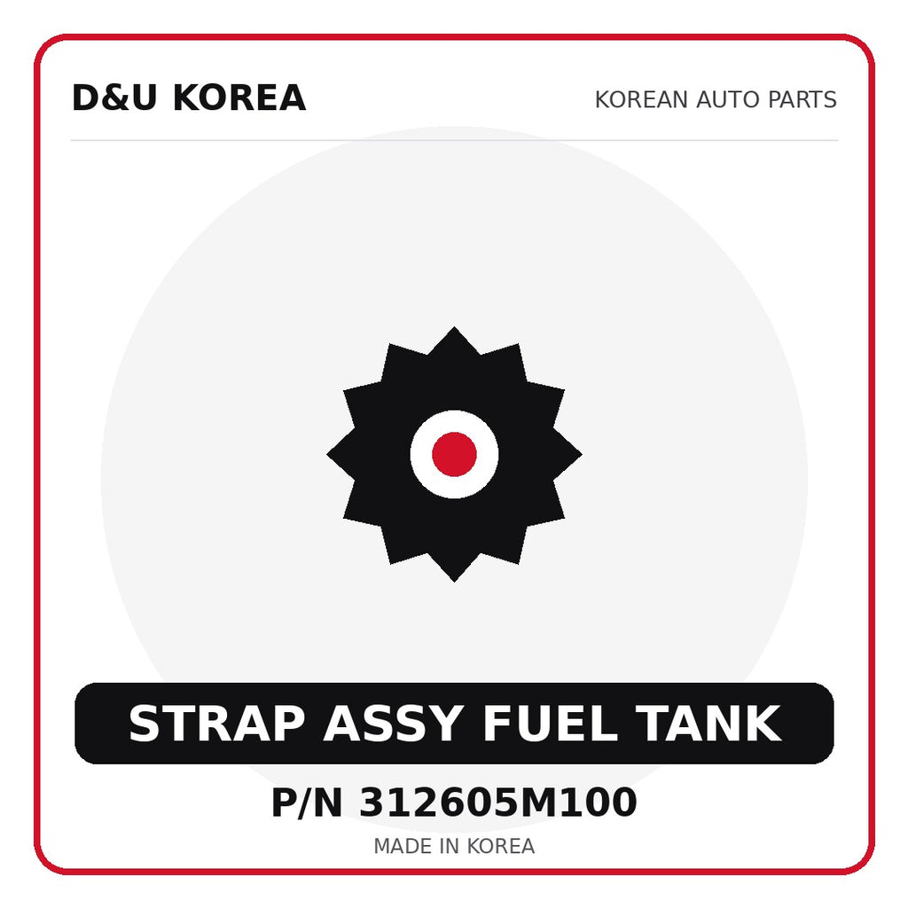 Genuine Mobis STRAP ASSY FUEL TANK 312605M100 for Korean vehicles | D&U Korea