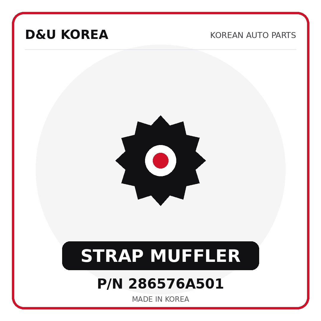 Genuine Mobis STRAP MUFFLER 286576A501 - Korean auto parts from D&U Korea