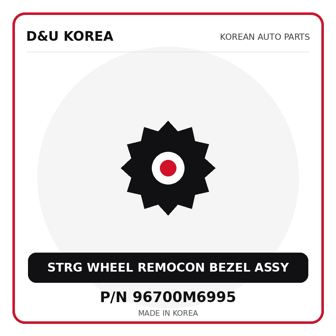 Genuine Mobis STRG WHEEL REMOCON BEZEL ASSY 96700M6995 for Korean vehicles | D&U Korea