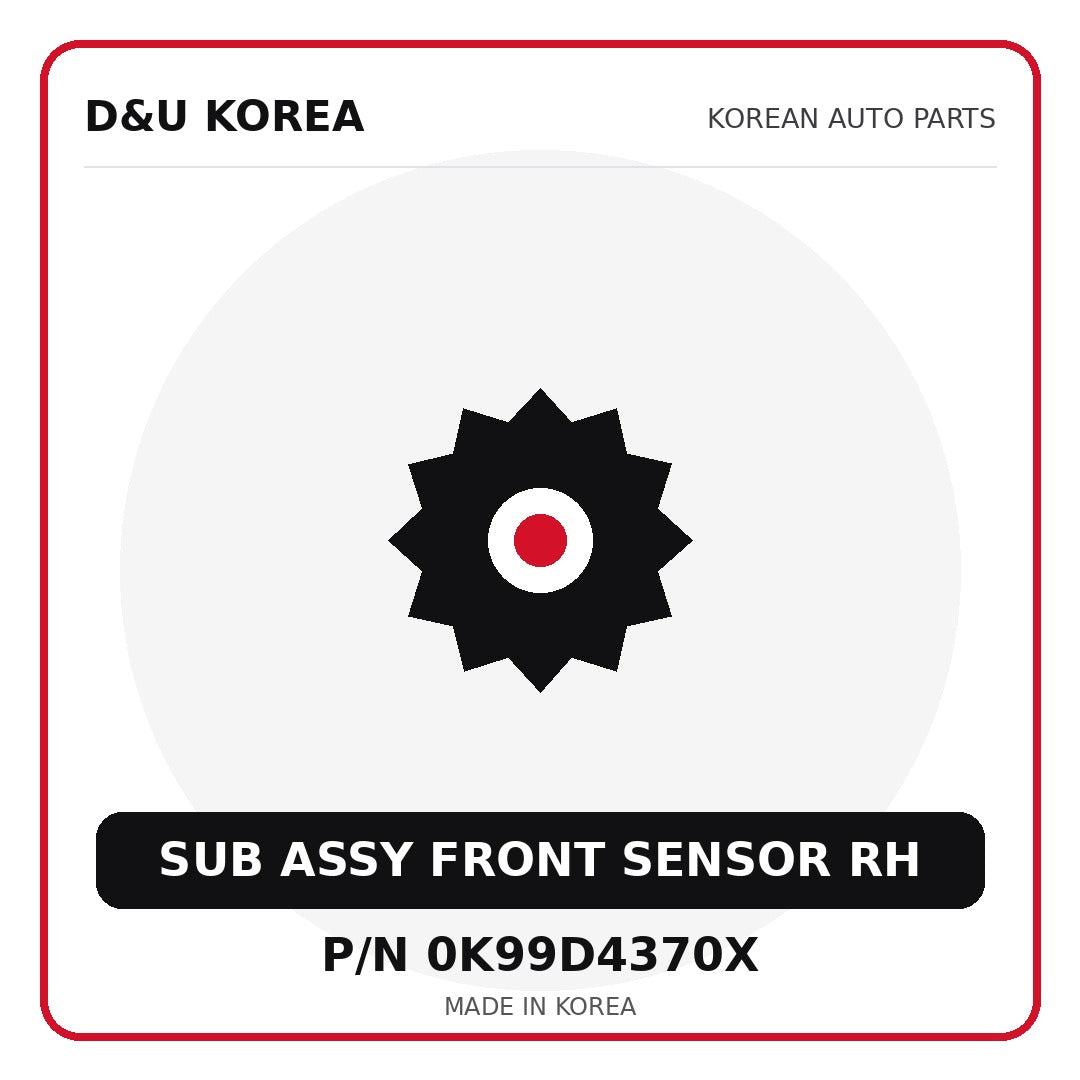 Genuine Mobis SUB ASSY FRONT SENSOR RH 0K99D4370X - Korean auto parts from D&U Korea