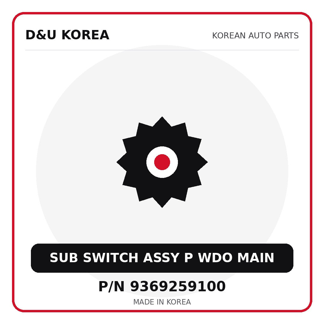 Genuine Mobis SUB SWITCH ASSY P WDO MAIN 9369259100 for Korean vehicles | D&U Korea