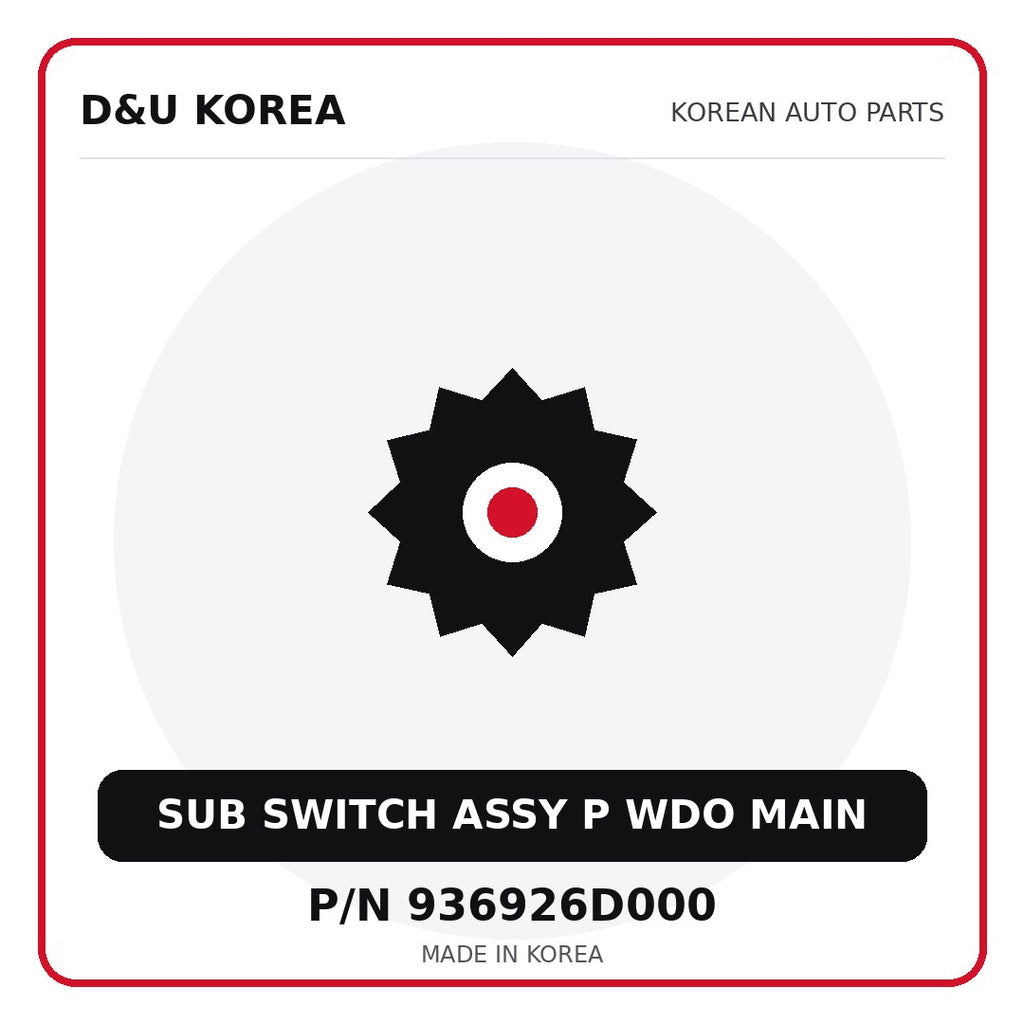 Genuine Mobis SUB SWITCH ASSY P WDO MAIN 936926D000 for Korean vehicles | D&U Korea