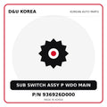 Genuine Mobis SUB SWITCH ASSY P WDO MAIN 936926D000 for Korean vehicles | D&U Korea