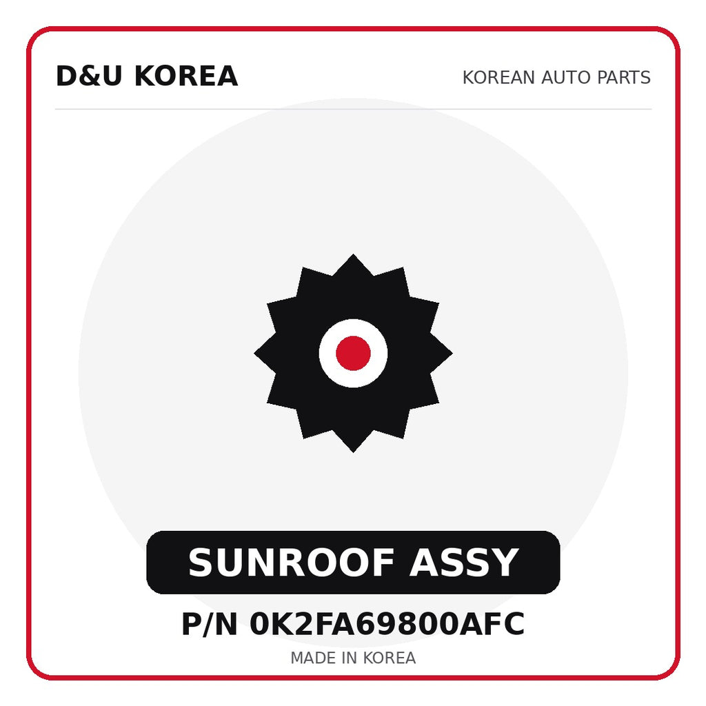 Genuine Mobis SUNROOF ASSY 0K2FA69800AFC for Korean vehicles | D&U Korea