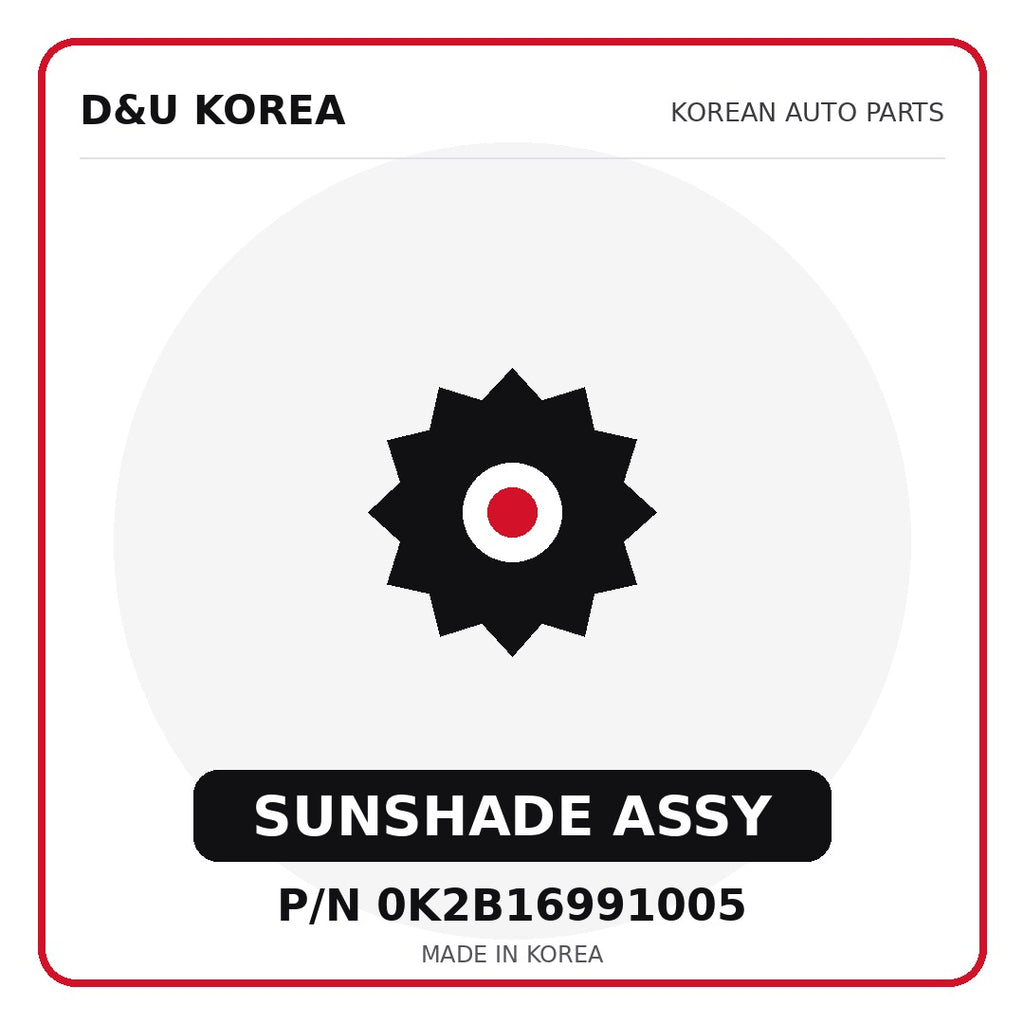 Genuine Mobis SUNSHADE ASSY 0K2B16991005 - Korean auto parts from D&U Korea