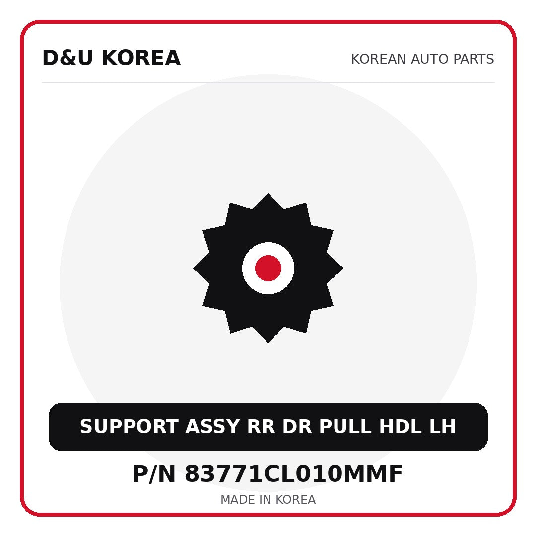 Genuine Mobis SUPPORT ASSY RR DR PULL HDL LH 83771CL010MMF - Korean auto parts from D&U Korea