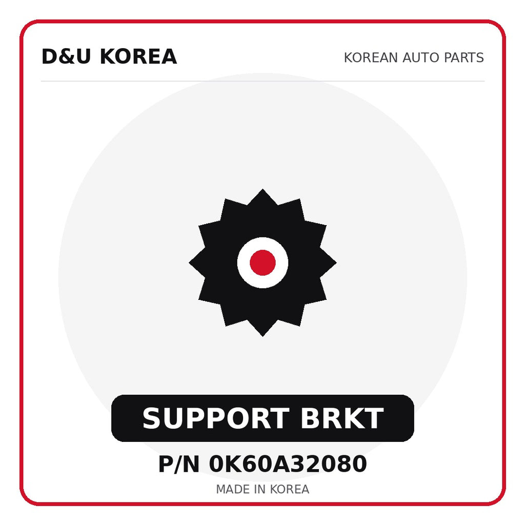 Genuine Mobis SUPPORT BRKT 0K60A32080 - Korean auto parts from D&U Korea