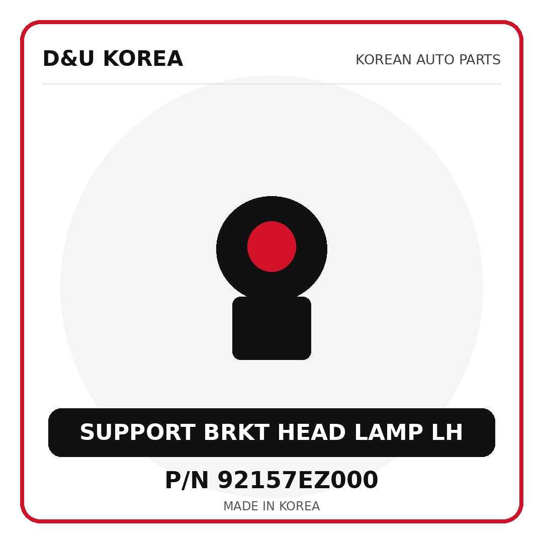 Genuine Mobis SUPPORT BRKT HEAD LAMP LH 92157EZ000 - Korean auto parts from D&U Korea