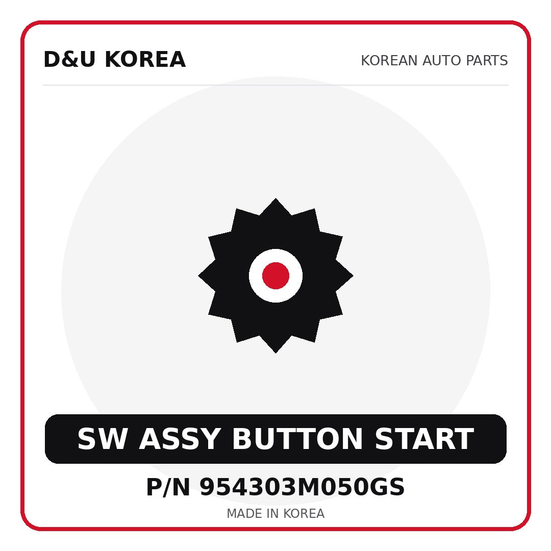 Genuine Mobis SW ASSY BUTTON START 954303M050GS for Korean vehicles | D&U Korea