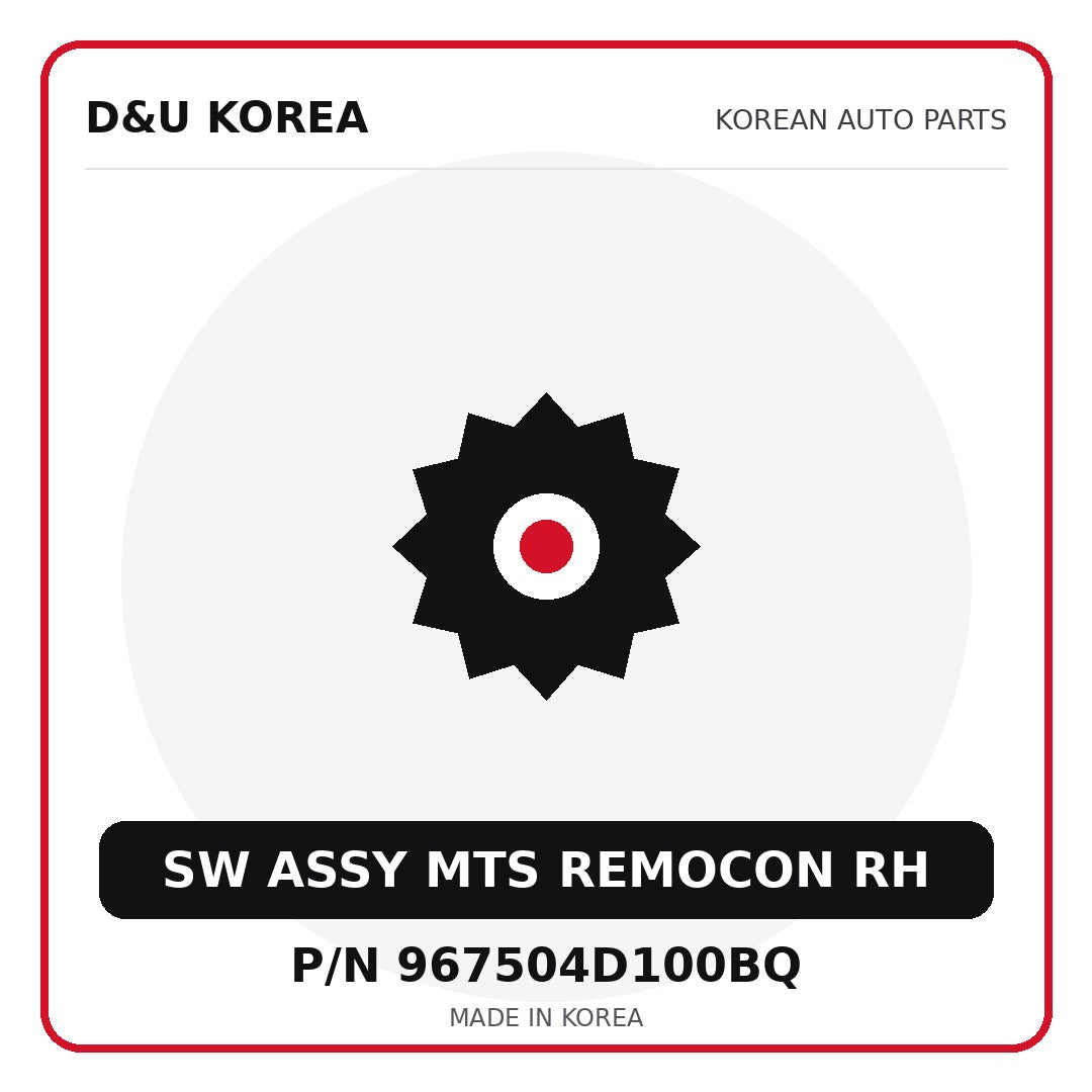 Genuine Mobis SW ASSY MTS REMOCON RH 967504D100BQ for Korean vehicles | D&U Korea