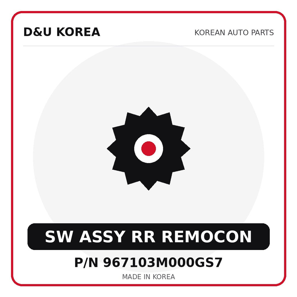 Genuine Mobis SW ASSY RR REMOCON 967103M000GS7 for Korean vehicles | D&U Korea