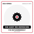 Genuine Mobis SW ASSY RR REMOCON 967103M000GS7 for Korean vehicles | D&U Korea