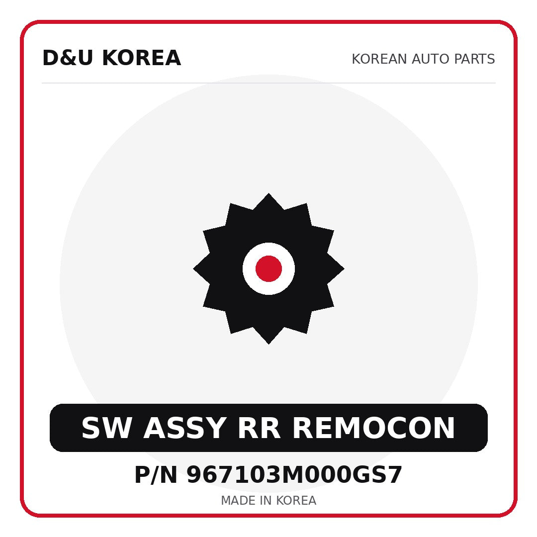 Genuine Mobis SW ASSY RR REMOCON 967103M000GS7 for Korean vehicles | D&U Korea