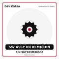 Genuine Mobis SW ASSY RR REMOCON 967103M300GS for Korean vehicles | D&U Korea