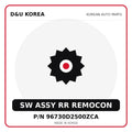Genuine Mobis SW ASSY RR REMOCON 96730D2500ZCA for Korean vehicles | D&U Korea
