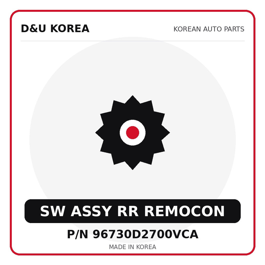Genuine Mobis SW ASSY RR REMOCON 96730D2700VCA for Korean vehicles | D&U Korea