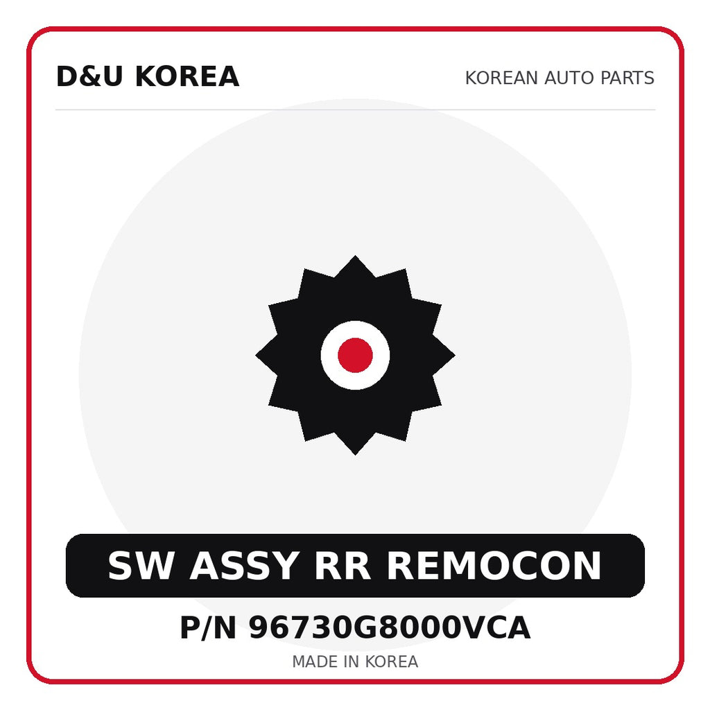 Genuine Mobis SW ASSY RR REMOCON 96730G8000VCA for Korean vehicles | D&U Korea