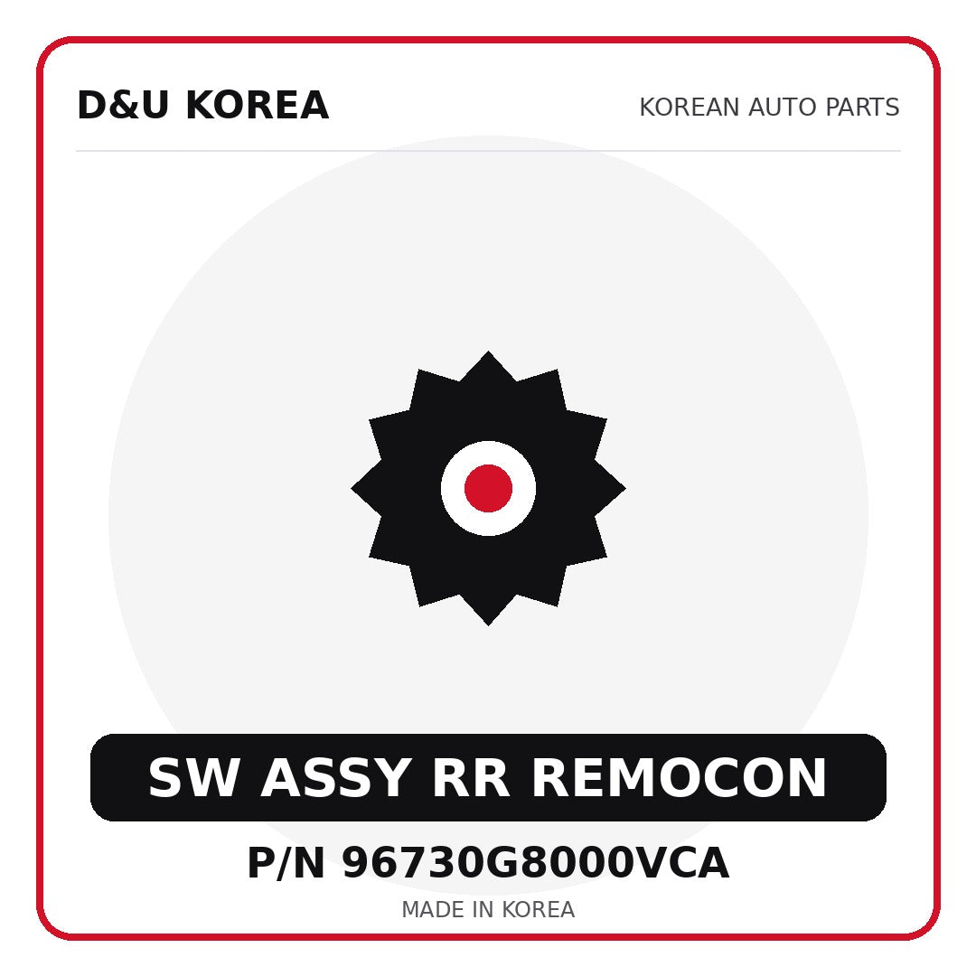 Genuine Mobis SW ASSY RR REMOCON 96730G8000VCA for Korean vehicles | D&U Korea