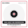 Genuine Mobis SW ASSY RR REMOCON 96730T4010VCS for Korean vehicles | D&U Korea