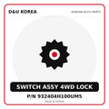 Genuine Mobis SWITCH ASSY 4WD LOCK 932404H100UM5 for Korean vehicles | D&U Korea
